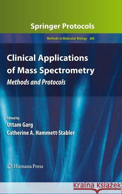 Clinical Applications of Mass Spectrometry: Methods and Protocols Garg, Uttam 9781493957422 Humana Press