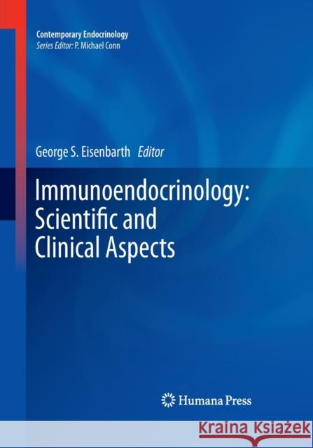 Immunoendocrinology: Scientific and Clinical Aspects George S. Eisenbarth 9781493957439 Humana Press