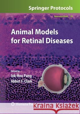 Animal Models for Retinal Diseases Iok-Hou Pang Abbot F. Clark 9781493957507 Humana Press