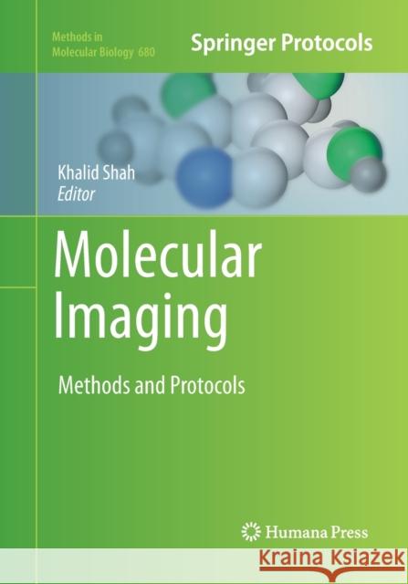 Molecular Imaging: Methods and Protocols Shah, Khalid 9781493957545