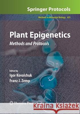 Plant Epigenetics: Methods and Protocols Kovalchuk, Igor 9781493957569 Humana Press