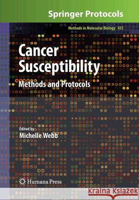 Cancer Susceptibility: Methods and Protocols Webb, Michelle 9781493957606