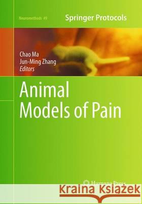 Animal Models of Pain Chao Ma Jun-Ming Zhang 9781493957613 Humana Press