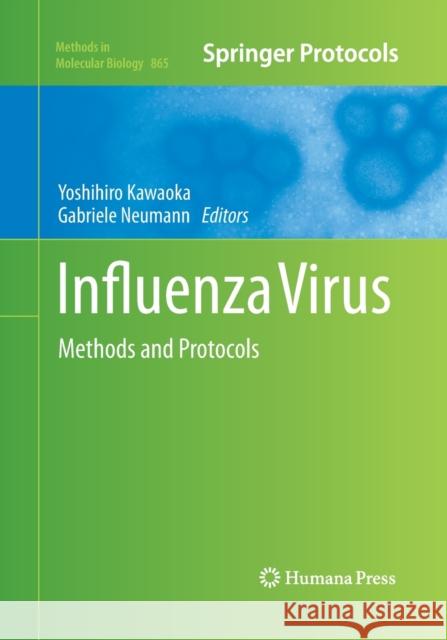 Influenza Virus: Methods and Protocols Kawaoka, Yoshihiro 9781493957682 Humana Press