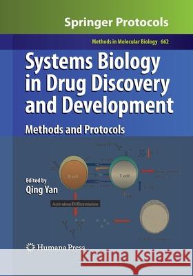 Systems Biology in Drug Discovery and Development: Methods and Protocols Yan, Qing 9781493957705 Humana Press