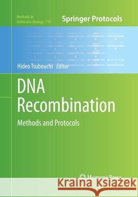 DNA Recombination: Methods and Protocols Tsubouchi, Hideo 9781493957781 Humana Press