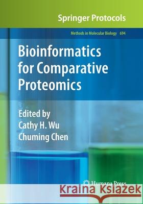 Bioinformatics for Comparative Proteomics Cathy H. Wu Chuming Chen 9781493957903 Humana Press