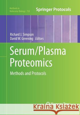 Serum/Plasma Proteomics: Methods and Protocols Simpson, Richard J. 9781493958016 Humana Press