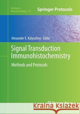 Signal Transduction Immunohistochemistry: Methods and Protocols Kalyuzhny, Alexander E. 9781493958047 Humana Press