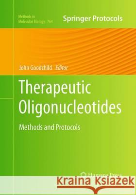 Therapeutic Oligonucleotides: Methods and Protocols Goodchild, John 9781493958221