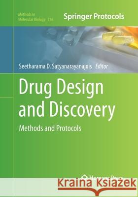 Drug Design and Discovery: Methods and Protocols Satyanarayanajois, Seetharama D. 9781493958245 Humana Press