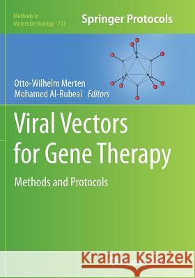 Viral Vectors for Gene Therapy: Methods and Protocols Merten, Otto-Wilhelm 9781493958283 Humana Press