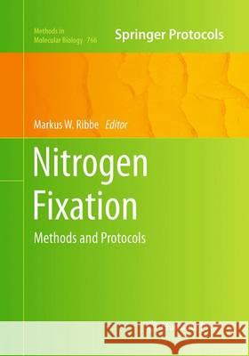 Nitrogen Fixation: Methods and Protocols Ribbe, Markus W. 9781493958412 Humana Press