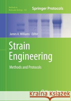 Strain Engineering: Methods and Protocols Williams, James A. 9781493958467 Humana Press