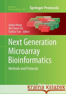 Next Generation Microarray Bioinformatics: Methods and Protocols Wang, Junbai 9781493958573 Humana Press