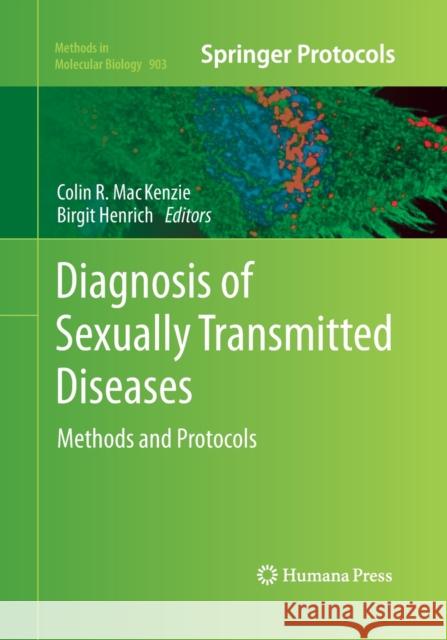 Diagnosis of Sexually Transmitted Diseases: Methods and Protocols MacKenzie, Colin R. 9781493958856