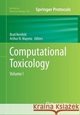 Computational Toxicology: Volume I Reisfeld, Brad 9781493958979 Humana Press