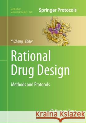 Rational Drug Design: Methods and Protocols Zheng, Yi 9781493959006 Humana Press
