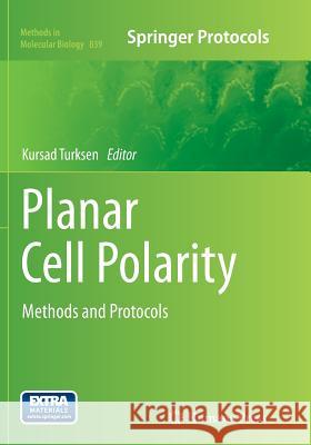 Planar Cell Polarity: Methods and Protocols Turksen, Kursad 9781493959068 Humana Press