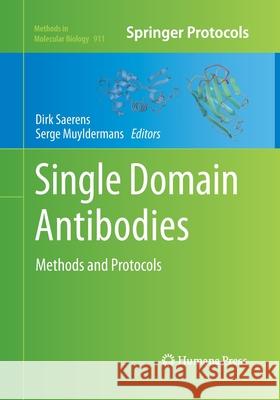 Single Domain Antibodies: Methods and Protocols Saerens, Dirk 9781493959150 Humana Press