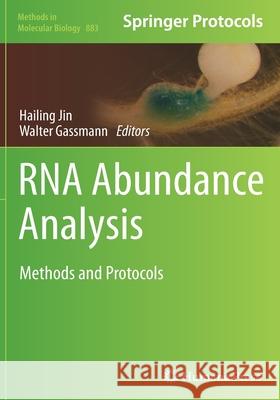 RNA Abundance Analysis: Methods and Protocols Jin, Hailing 9781493959167 Humana Press