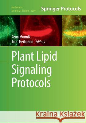 Plant Lipid Signaling Protocols Teun Munnik Ingo Heilmann 9781493959273 Humana Press