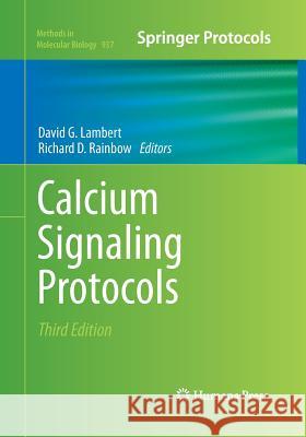 Calcium Signaling Protocols David G. Lambert Richard D. Rainbow 9781493959280 Humana Press