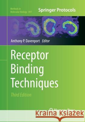 Receptor Binding Techniques Anthony P. Davenport 9781493959365 Humana Press