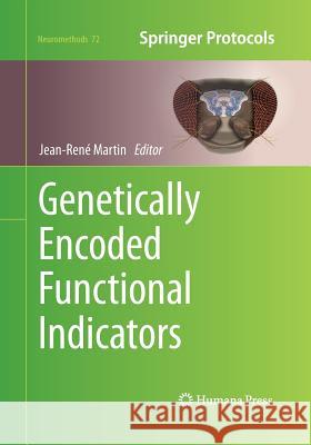 Genetically Encoded Functional Indicators Jean-Ren Martin 9781493959389