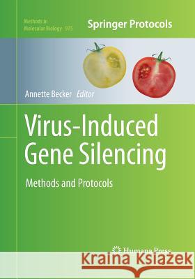 Virus-Induced Gene Silencing: Methods and Protocols Becker, Annette 9781493959426 Humana Press