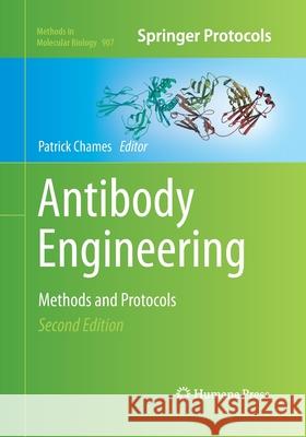 Antibody Engineering: Methods and Protocols, Second Edition Chames, Patrick 9781493959440 Humana Press