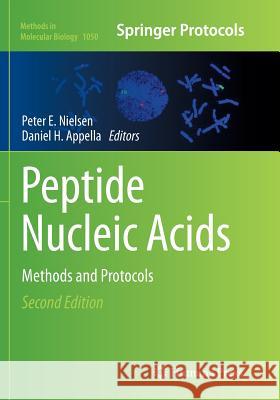 Peptide Nucleic Acids: Methods and Protocols Nielsen, Peter E. 9781493959525