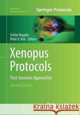 Xenopus Protocols: Post-Genomic Approaches Hoppler, Stefan 9781493959532 Humana Press