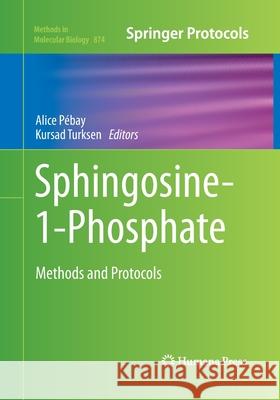 Sphingosine-1-Phosphate: Methods and Protocols Pébay, Alice 9781493959631 Humana Press