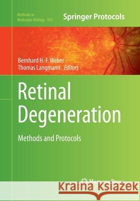 Retinal Degeneration: Methods and Protocols Weber, Bernhard H. F. 9781493959693 Humana Press