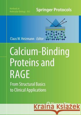 Calcium-Binding Proteins and Rage: From Structural Basics to Clinical Applications Heizmann, Claus W. 9781493959761