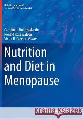 Nutrition and Diet in Menopause Caroline J. Hollin Ronald Ross Watson Victor R. Preedy 9781493959846 Humana Press