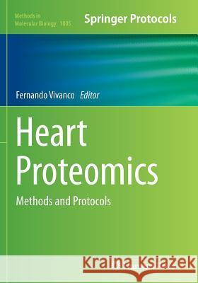 Heart Proteomics: Methods and Protocols Vivanco, Fernando 9781493960002