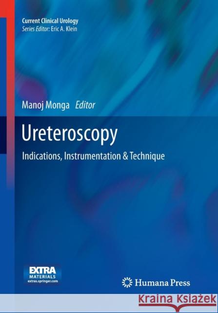 Ureteroscopy: Indications, Instrumentation & Technique Monga, Manoj 9781493960231 Humana Press