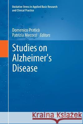 Studies on Alzheimer's Disease Domenico Pratic Patrizia Mecocci 9781493960347 Humana Press