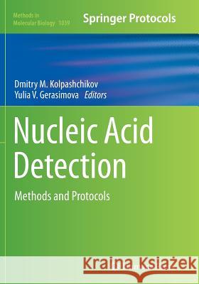 Nucleic Acid Detection: Methods and Protocols Kolpashchikov, Dmitry M. 9781493960415 Humana Press