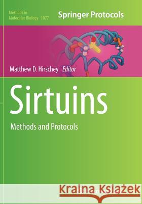 Sirtuins: Methods and Protocols Hirschey, Matthew D. 9781493960453