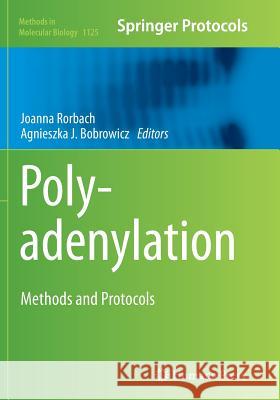 Polyadenylation: Methods and Protocols Rorbach, Joanna 9781493960552 Humana Press