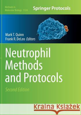 Neutrophil Methods and Protocols Mark T. Quinn Frank R. DeLeo 9781493960620