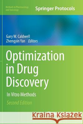 Optimization in Drug Discovery: In Vitro Methods Caldwell, Gary W. 9781493960705 Humana Press