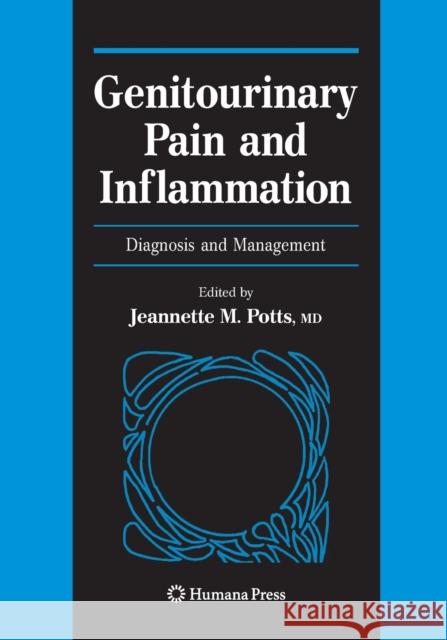 Genitourinary Pain and Inflammation:: Diagnosis and Management Potts, Jeannette M. 9781493960798 Humana Press