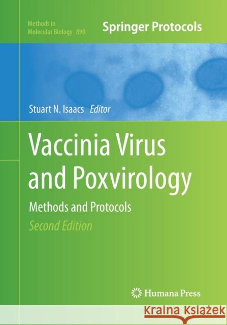 Vaccinia Virus and Poxvirology: Methods and Protocols Isaacs, Stuart N. 9781493960835