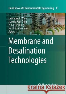 Membrane and Desalination Technologies  9781493960859 Humana Press