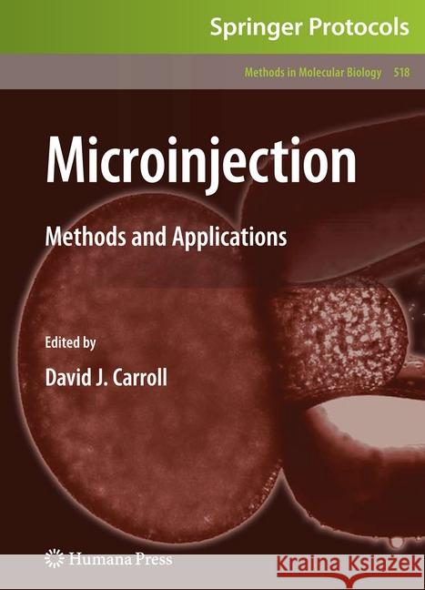 Microinjection: Methods and Applications Carroll, David J. 9781493960903 Humana Press