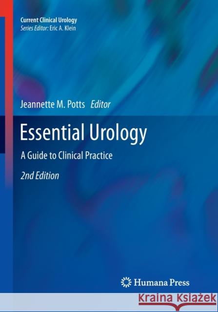 Essential Urology: A Guide to Clinical Practice Potts, Jeannette M. 9781493960941 Humana Press